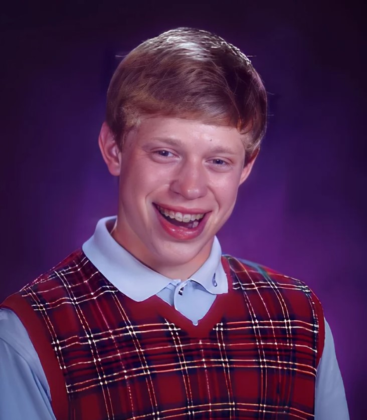 Bad luck brian